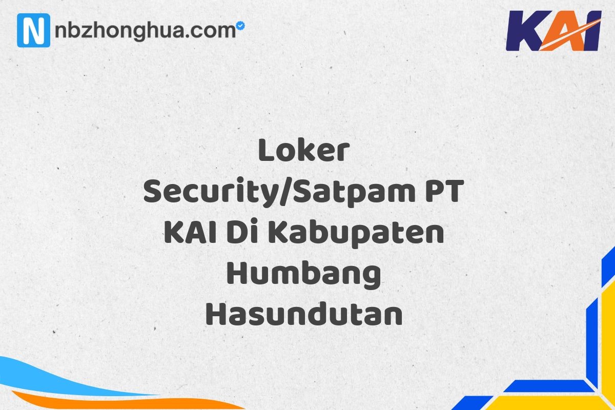 Loker Security/Satpam PT KAI Di Kabupaten Humbang Hasundutan