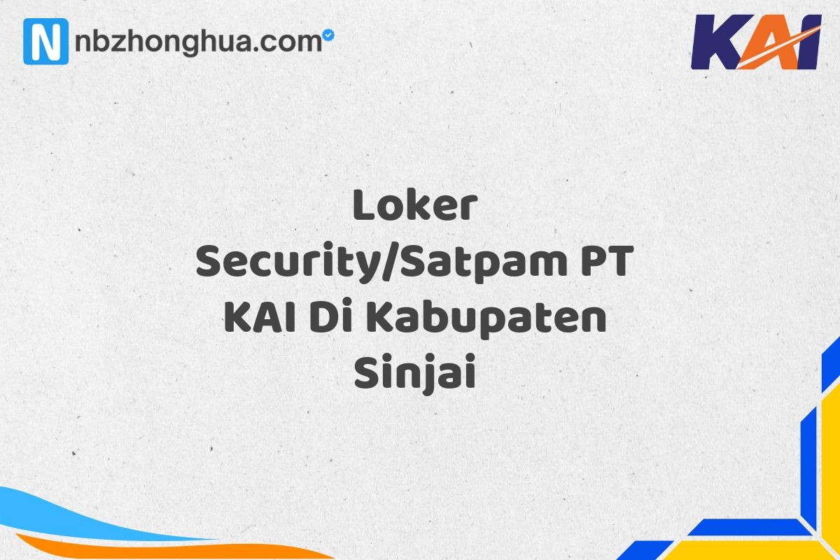 Loker Security/Satpam PT KAI Di Kabupaten Sinjai
